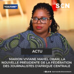 Actu : Qui est Marion Viviane Mahel Obam, la nouvelle présidente de la Fédération des journalistes d’Afrique centrale ?