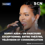 Sophy Aiida : un parcours exceptionnel entre théâtre, télévision et communication
