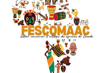 FESCOMAAC 2025 : une célébration grand format de l’Afrique au cœur de Montréal