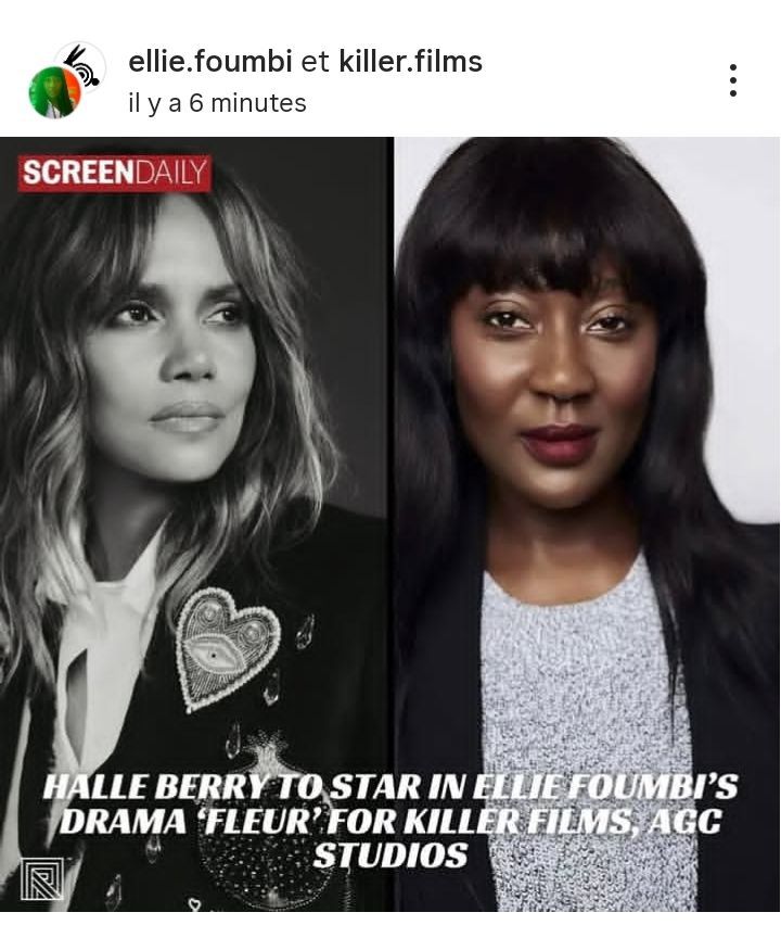 Cinéma: la Camerounaise Ellie Foumbi prépare son nouveau film intitulé FLEUR, avec Halle Berry en tête d’affiche