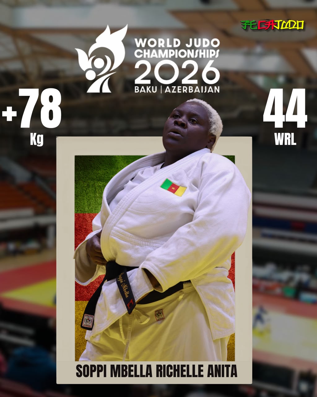 Championnats du Monde de Judo 2026 : Trois judokas pour défendre les couleurs du Cameroun à Bakou